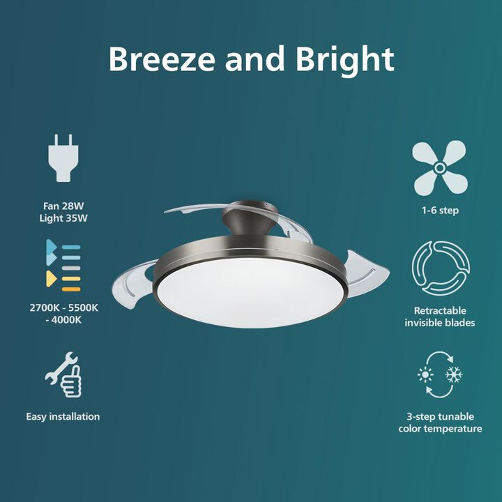 Ventilador de techo modelo Bliss Blanco 2024.

Haz que tu hogar resulte más agradable con la brisa y la luz adecuadas. Con solo un par de clics en el mando a distancia, el ventilador de techo retráctil con luz LED de Philips te brinda al mismo tiempo la iluminación y el frescor que necesitas del ventilador. El ventilador con aspas transparentes retráctiles no crea sombras molestas en el techo y, además, las aspas se pueden plegar cuando el ventilador no está en uso. Con todas las ventajas de EyeComfort y la luz ajustable SceneSwitch, satisface todas las necesidades de iluminación para tu espacio

Adecuado para habitaciones hasta 15 m²