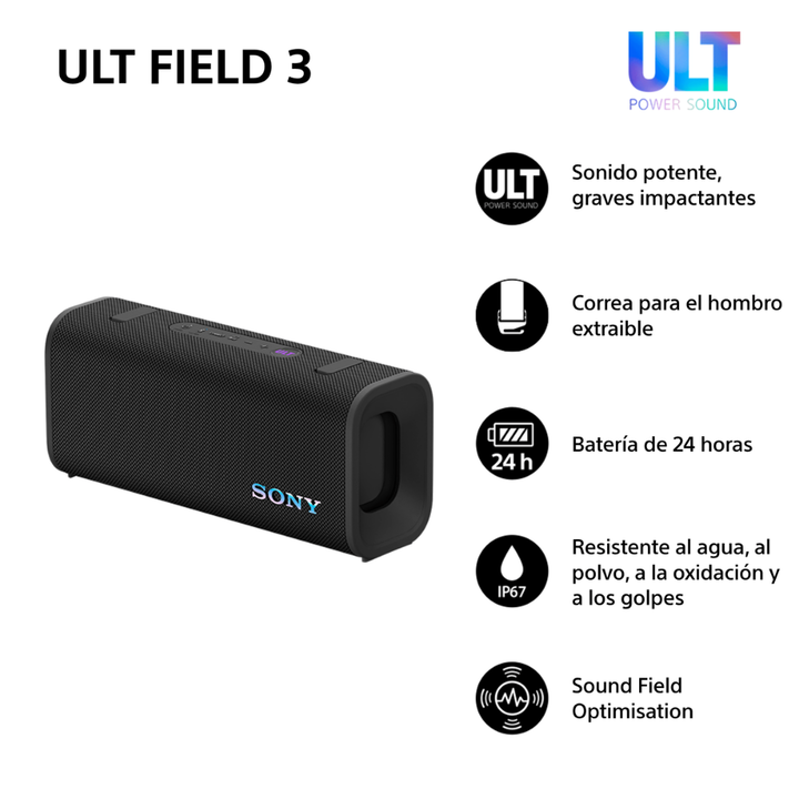 <p>Presentamos ULT FIELD 3, el potente altavoz inal&aacute;mbrico de Sony con 24h de bater&iacute;a que ofrece un sonido impactante y envolvente en un dise&ntilde;o port&aacute;til, se combina con un tweeter de alta calidad y dos radiadores pasivos para producir un sonido rico y detallado que te sorprender&aacute;.</p>