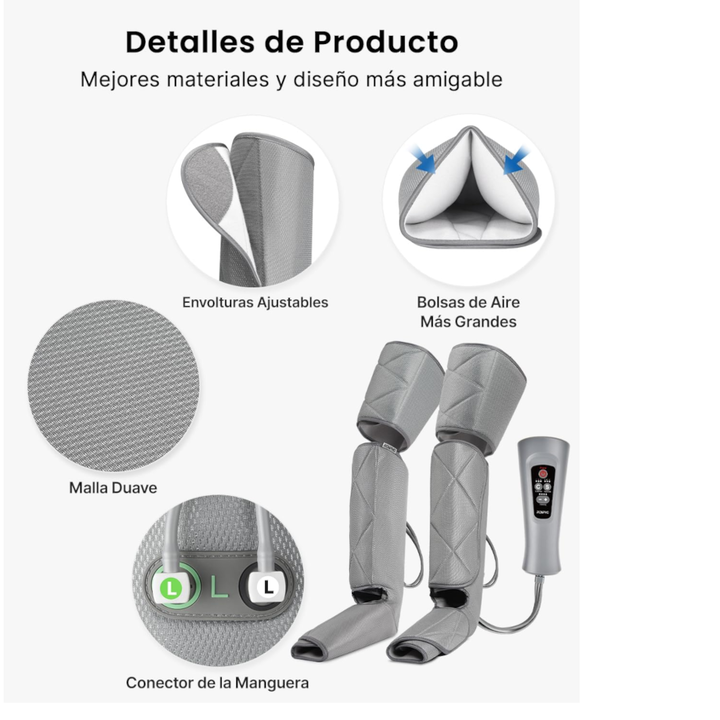 <p>Masajeador de Piernas Compresi&oacute;n de aire para masaje y relajaci&oacute;n muscular. 6 modos y 4 intensidades, ideal para pantorrillas, muslos y pies.Masajeador de piernas: dise&ntilde;ado para pies, pantorrillas y muslos. Este dispositivo de compresi&oacute;n de aire cuenta con 8X2 bolsas que inflan y desinflan, proporcionando un masaje efectivo para relajar los m&uacute;sculos.</p>